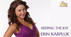 Keeping the Joy | Erin Karpluk interview on acting, having fun, and working hard
