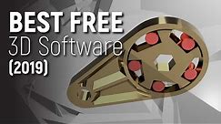 Top 3 FREE 3D Design Software 2019