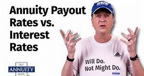 Annuity Payout Rates vs. Interest Rates