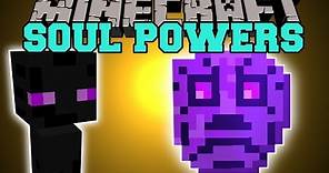 Minecraft: SOUL POWERS (MOBS SOULS GRANT UNBELIEVEABLE POWERS!) Mod Showcase