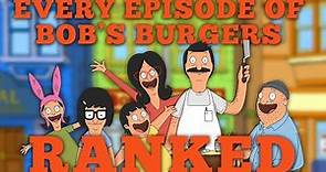 Ranking EVERY Episode of Bob's Burgers