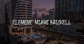 Element Miami Brickell Review - Miami , United States of America