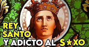 Los DIABÓLICOS VICIOS del REY LUIS IX