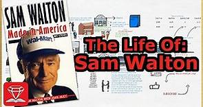 THE LIFE OF SAM WALTON (FOUNDER WALMART) SAM WALTON MADE IN AMERICA (ANIMATED SUMMARY)