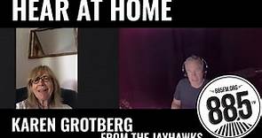Hear At Home with Karen Grotberg from The Jayhawks