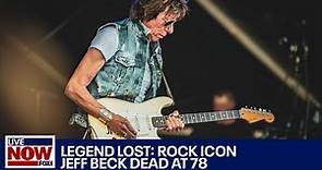 Jeff Beck, legendary guitarist, dead at 78 | LiveNOW from FOX