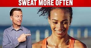7 Reasons Why You NEED TO SWEAT More Often