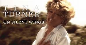 Tina Turner - On Silent Wings (Official Music Video)