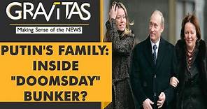 Gravitas: Where is Vladimir Putin's family?