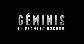 Géminis - El Planeta Oscuro | Tráiler oficial doblado al español