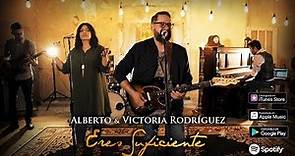 Eres Suficiente: Alberto & Victoria Rodríguez (Video Oficial)
