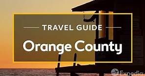 Orange County Vacation Travel Guide | Expedia