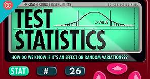 Test Statistics: Crash Course Statistics #26
