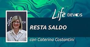 Resta saldo - Caterina Costantini - LIFE Devos 5 maggio 2023