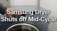 Samsung Dryer Shuts Off Mid-Cycle - How to Troubleshoot