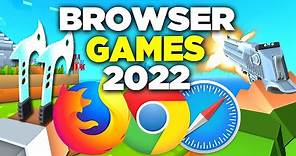 TOP 10 FREE Browser GAMES - 2022 | NO DOWNLOAD