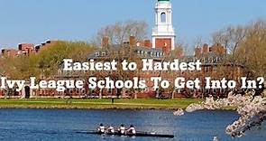 Easiest to Hardest Ivy League Schools To Get In? | CollegeInfo |