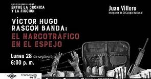 Víctor Hugo Rascón Banda: el narcotráfico en el espejo