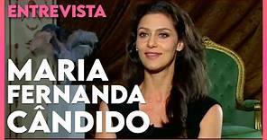 Entrevista com a atriz MARIA FERNANDA CÂNDIDO