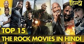 Top 15 Best The Rock Movies In Hindi | Dwayne Johnson "The Rock" All Hindi Dubbed Movies List