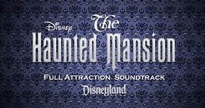 The Haunted Mansion: Full Attraction Soundtrack (Disneyland Park)