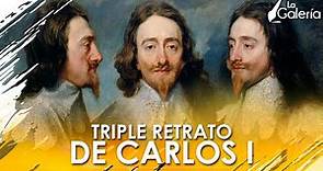 Triple Retrato de Carlos I de Anton van Dyck - Historia del Arte | La Galería