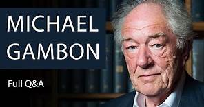 Michael Gambon | Full Q&A | Oxford Union