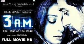 3 A.M - HD MOVIE | Ranvijay Singh | Anindita Nair