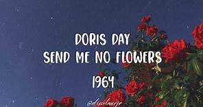 Doris Day - Send me no flowers (Lyrics) 1964