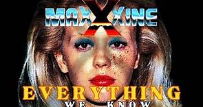 MaxXxine - Everything We Know