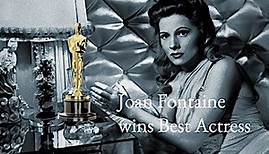 Joan Fontaine wins over Olivia de Havilland (and Bette Davis, Greer Garson & Barbara Stanwyck)