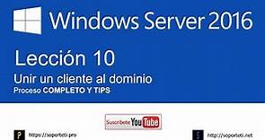 10. Unir un cliente al dominio - Proceso completo - Curso de Windows Server 2016