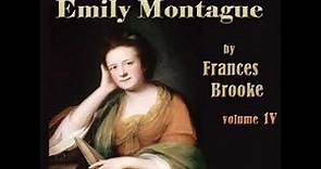 The History of Emily Montague, Vol. IV (Dramatic Reading) by Frances Moore BROOKE | Full Audio Book