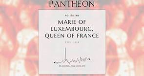 Marie of Luxembourg, Queen of France Biography - Queen consort of France and Navarre