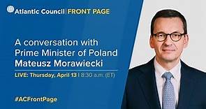 A conversation with Prime Minister of Poland Mateusz Morawiecki