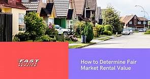 How to Determine Fair Market Rental Value