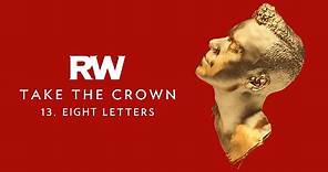 Robbie Williams | Eight Letters | Take The Crown Official Track
