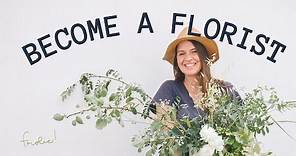 HOW TO BECOME A FLORIST: 10 Tips You Must Know!