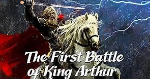 King Arthur's First Battle (Arthurian Legend Explained)