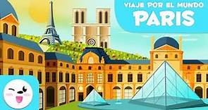 París - Geografía para niños - Viaje por el mundo ✈🌍