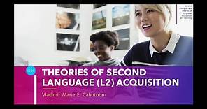 Theories of Second Language (L2) Acquisition