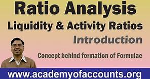 #1 Ratio Analysis [Liquidity & Activity Ratios] ~ Concept behind formation of a Formula