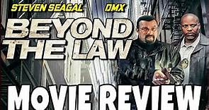 Beyond the Law (2019) - Steven Seagal - Comedic Movie Review