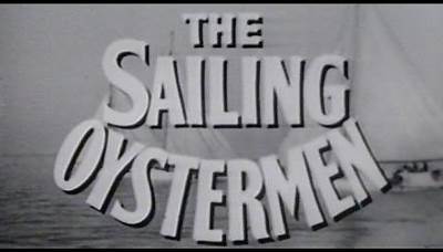 "The Twentieth Century": The Sailing Oystermen