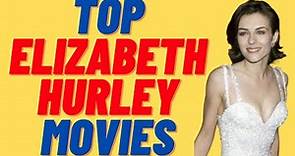 Comparison: Top Elizabeth Hurley Movies