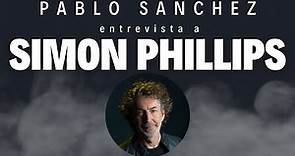 PABLO SANCHEZ entrevista a SIMON PHILLIPS