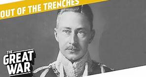 Crown Prince Wilhelm - Front Line Visits - Trench Entertainment I OUT OF THE TRENCHES