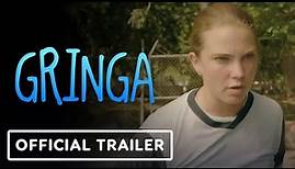 Gringa - Official Trailer (2023) Steve Zahn, Jess Gabor
