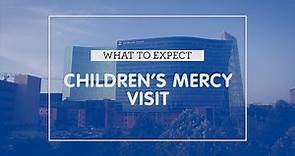 Children's Mercy visit: what to expect