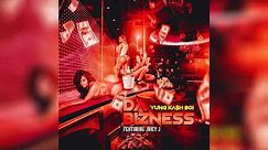 Yung ka$h boi - Da Bizness featuring juicy j